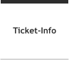 Ticket-Info