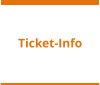 Ticket-Info